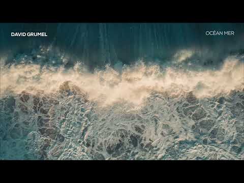 David Grumel « Océan Mer » - (Audio officiel)