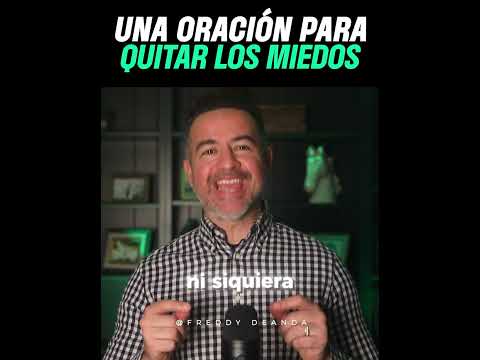 Una oración para quitar los miedos  |  Freddy DeAnda