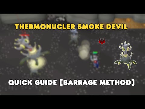 Thermonuclear Smoke Devil Quick Guide [Barrage Method] [OSRS]