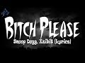 Snoop Dogg, Xzibit - Bitch Please (Lyrics)