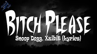 Snoop Dogg, Xzibit - Bitch Please (Lyrics)