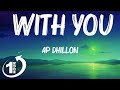 [ Loop 1Hour ]  AP Dhillon - With You (Lyrics)