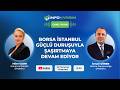 CANLI Borsa İstanbul Güçlü Duruşuyla Şaşırtmaya Devam Ediyor İsmail Güner İnfo Yatırım