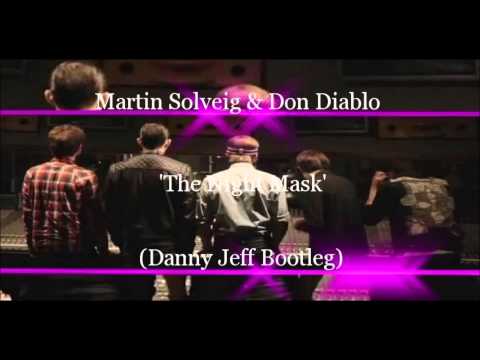 Martin Solveig & Don Diablo - The Night Mask (Danny Jeff Bootleg)