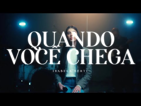 Quando Você Chega - Isabela Berté
