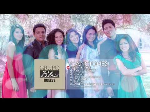 Grupo Bless - Ven a reinar