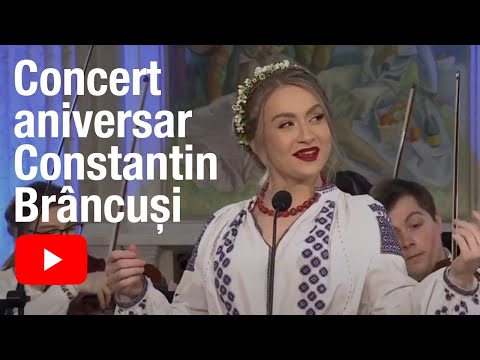 Concert extraordinar aniversar „145 de ani de la naşterea marelui sculptor Constantin Brâncuşi”