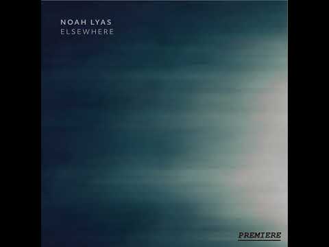 Premiere: Noah Lyas - To Disappear