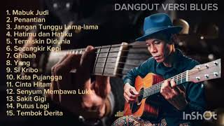 Download lagu Blues Dangdut Enak Didengar mp3 Download lagu Blues Dangdut Enak Didengar mp3