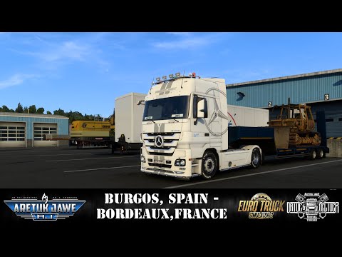 Euro Truck Simulator 2 | Burgos, Spain - Bordeaux, France | Mercedes-Benz Actros MP3