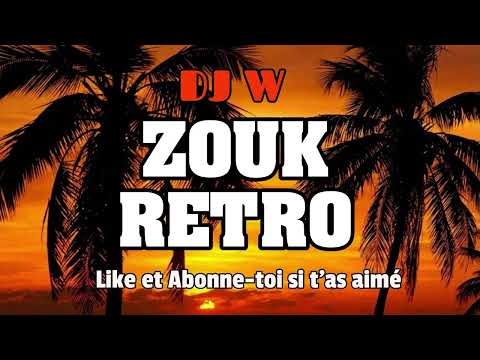 DJ W - Les hits du Zouk Retro vol.1 ( avec Gilles Floro, Tanya St Val, Eric Brouta, etc… )