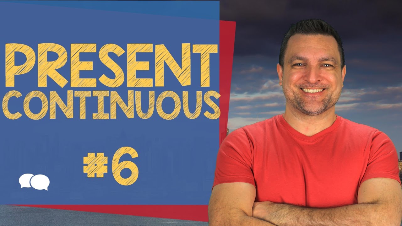 Inglês pré-intermediário # 7 - Present Continuous