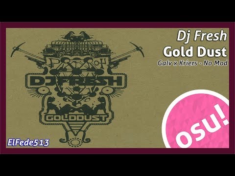 osu! | DJ Fresh - Gold Dust [Galv x Kriers]