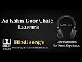 Aa Kahin Door Chale - lawaris - Dolby audio song