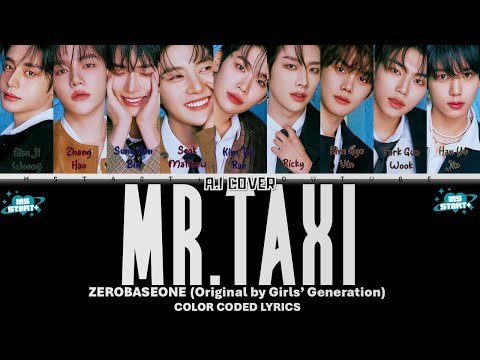 ZEROBASEONE (제로베이스원) - Mr.Taxi by Girls’ Generation [ZB1 AI COVER] REQUESTED KOFI