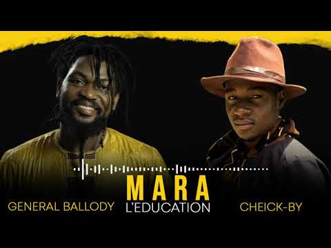 GENERAL BALLODY - MARA feat CHEICK-BY (2020)