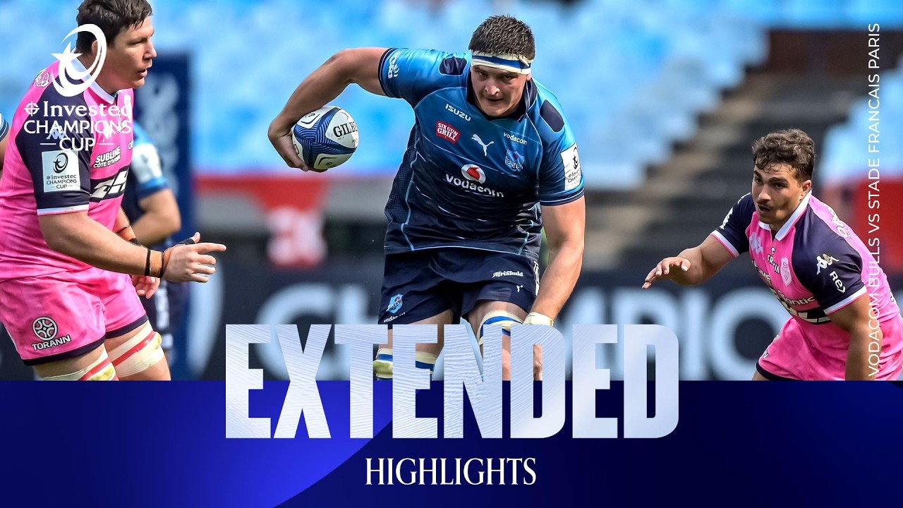 Extended Highlights - Vodacom Bulls v Stade Français Paris | Investec Champions Cup 2026/27