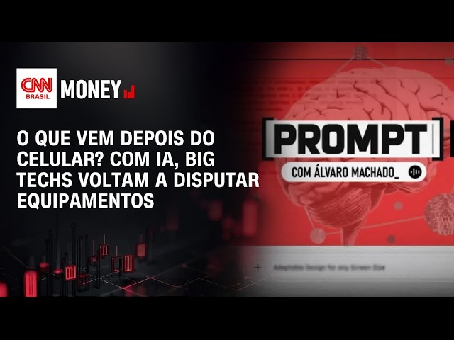 O que vem depois do celular? Com IA, big techs voltam a disputar equipamentos |FECHAMENTO DE MERCADO