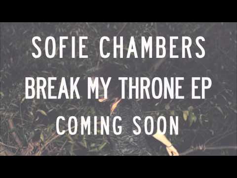Sofie Chambers | Break My Throne EP | TEASER