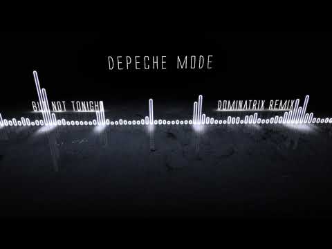 Depeche Mode - But not Tonight (Dominatrix Remix)