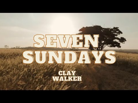 Seven Sundays - Clay Walker
