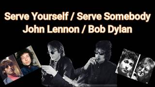 John Lennon &amp; Bob Dylan Mashup - Serve Yourself + Gotta Serve Somebody (Not AI)