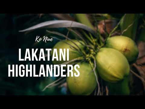 Tiaki Ua Haga Ki Tua - Lakatani Highlanders