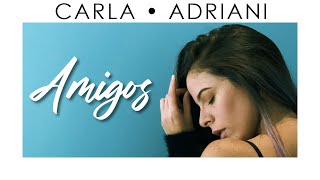 Video Amigos de Carla Adriani