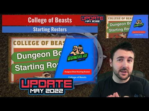 College of Beasts - May 2022 Update Dungeon Bowl Starting Rosters (Bonehead Podcast)