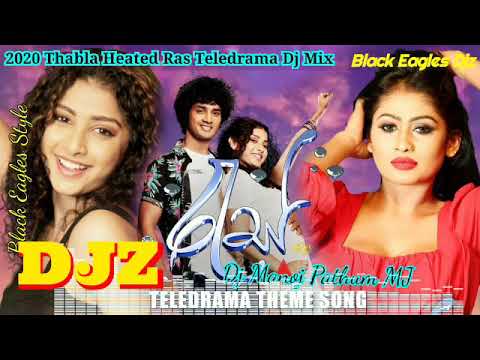 Wadinna Dewathawi | Thabla Heated | Ras Teledrama  Theme song Dj Manoj Pathum MJ