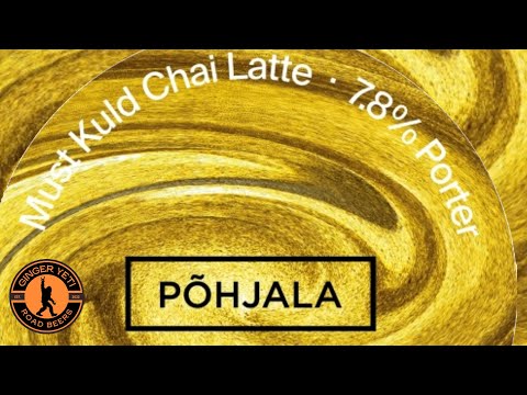 Must Kuld Chai Latte Porter from Põhjala Brewery out of Tallin, Estonia