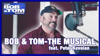 BOB & TOM: The Musical