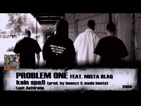 Problem One - Kein Spaß feat. Mista Blaq