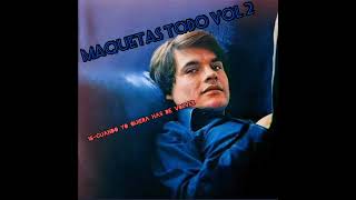 Juan Gabriel ~ Cuando yo quiera has de volver,(Maquetas todo 1983)