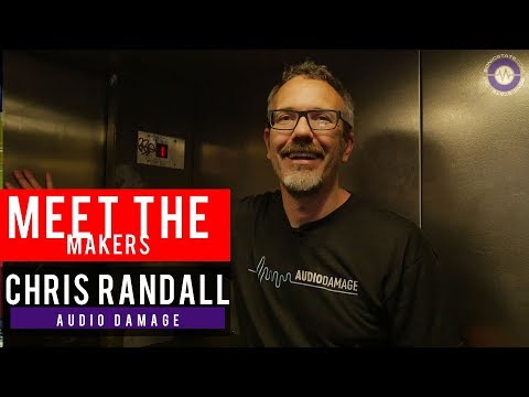 Meet The Makers - Chris Randall of  Audio Damage