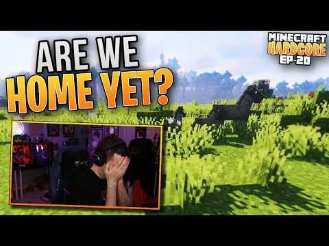 HARDCORE MINECRAFT! Are we home yet? Ep. 20