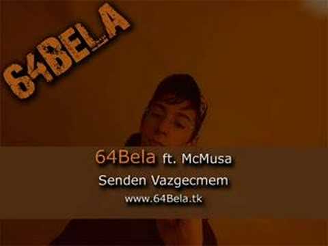 64Bela - Senden Vazgecmem (ft. Mc Musa)