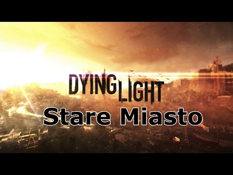 Zagrajmy w: Dying Light - Stare Miasto + Bonus (Xbox One)