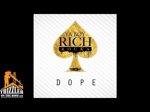Ya Boy Rich Rocka - Dope [Thizzler.com]