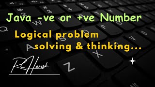 A number is Positive or Negative - Java