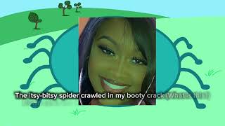 the itsy bitsy spider (Cupcakke Remix😍😍💅 + lyrics)