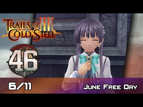TLoH: Trails of Cold Steel III - Walkthrough - Ep 46: June Free Day [Boss] [6/11]