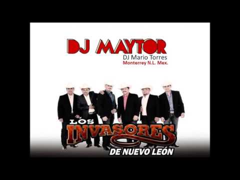 Los Invasores de NL MIX Cumbias Javier Ríos (DJ Maytor)