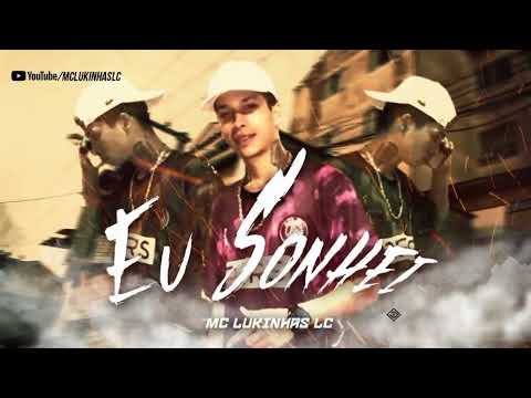 Mc Lukinha Lc ~ Eu Sonhei (áudio oficial) Prod: @djguidenovobeats