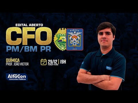 Aula de Química | Edital aberto CFO PM e BM PR - AlfaCon