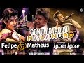 Felipe e Matheus (part. Lucas Lucco ...