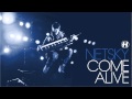 Netsky - Come Alive - Brand New Preview 