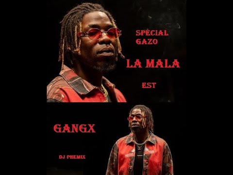 Mix Spécial Gazo(La Mala Est Gangx) Rap francais 2021 - By DJ Phemix 👑🔥😉💯👌😎