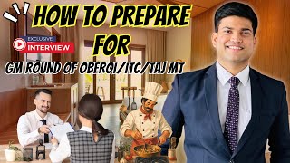 How to Prepare for GM MT Interview round of OCLD /Taj / ITC
