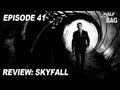 Half in the Bag Episode 41: Skyfall